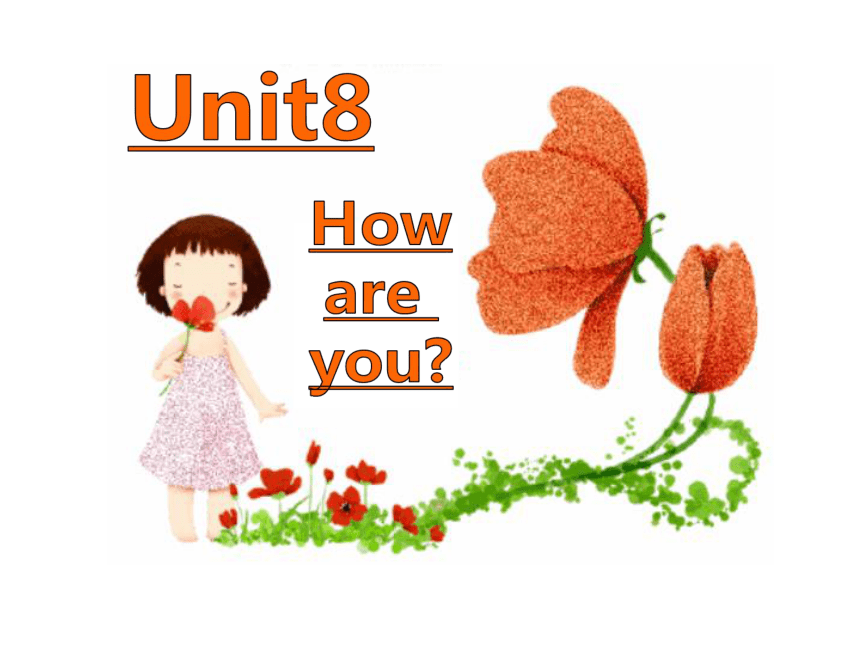 unit8howareyoustorytime课件共19张ppt