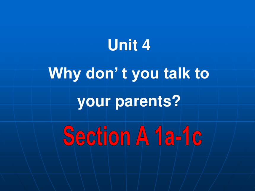 Unit Why Don T You Talk To Your Parents Section A A C