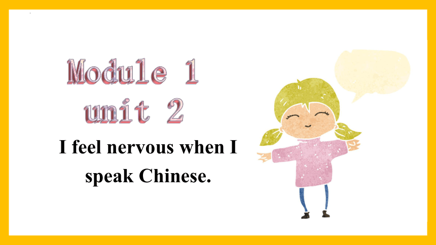 module-1-feelings-and-impressions-unit-2-i-feel-nervous-when-i-speak