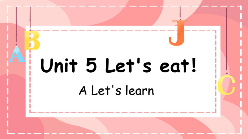 Unit Let S Eat A Let S Learn Ppt