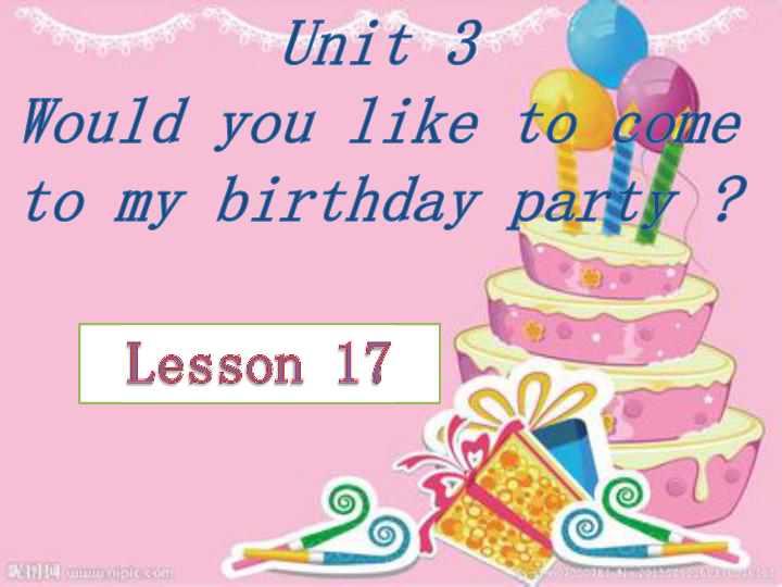 mybirthday,happybirthday unit 3 would you like to come to my birthday party?