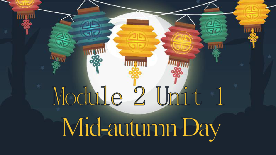 module2unit1jillsfamilymidautumnday课件66张ppt视频内嵌