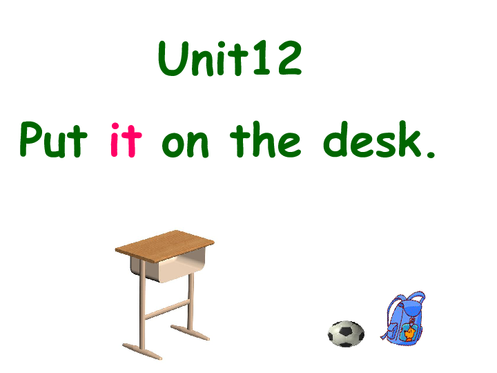 unit12putitonthedesk课件