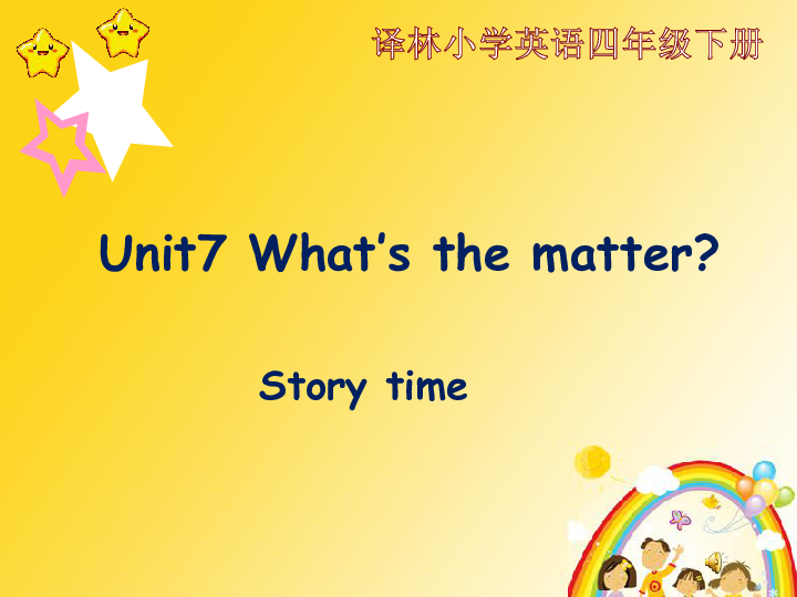 unit7what"s the matter? story time 课件