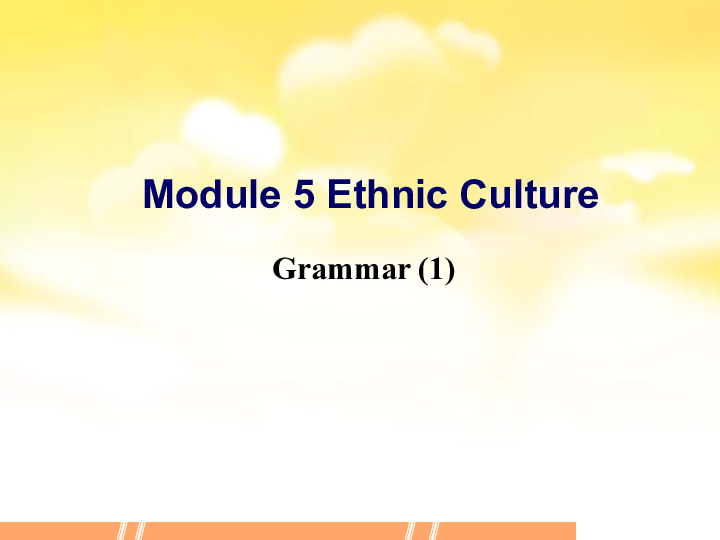 外研版高中英语选修7module5ethnicculturegrammar课件共40张ppt