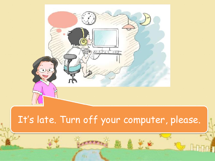 unit 1 lesson 2 turn off the computer! 课件
