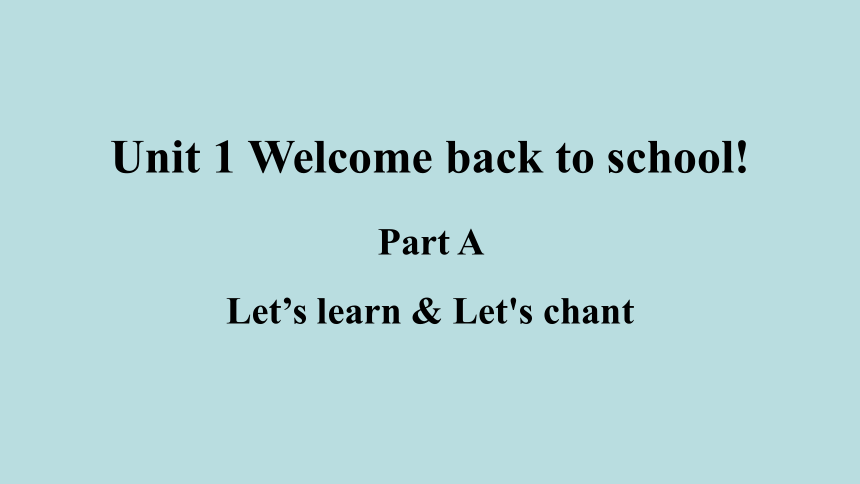 parta let"s learn&let"s chant 课件 素材(共25张ppt)