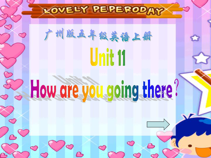 英语五年级上广州版unit11howareyougoingthere课件