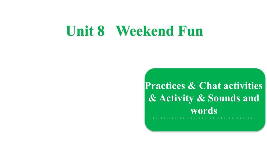 unit 8 weekend fun practice1—sounds and words 课件(共29张ppt)