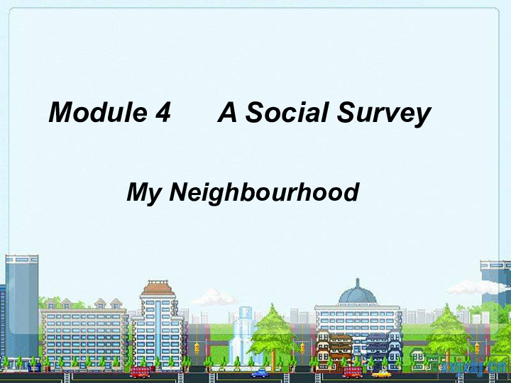 module 4 a social survey reading 课件(21张)