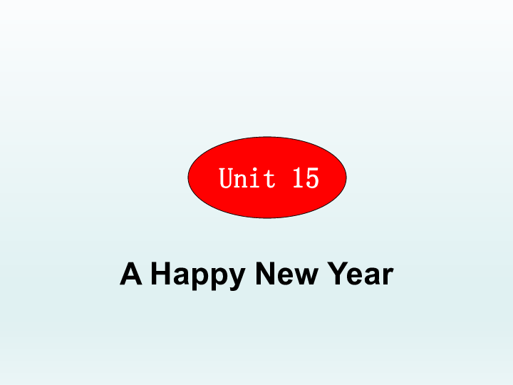 unit 15 a happy new year 课件