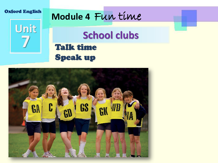 module4funtimeunit7schoolclubstalktimespeakup课件22张ppt