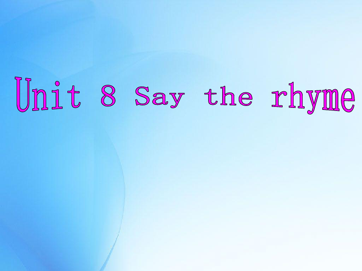 unit 8 say the rhyme