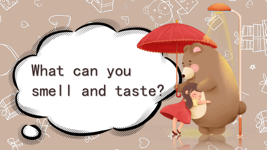 Module1 Unit 1 What Can You Smell And Taste 22 PPT module1-unit-1-what-can-you-smell-and-taste-22-ppt