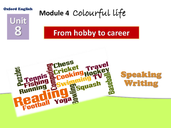 module4colourfullifeunit8fromhobbytocareerspeakingwriting课件31