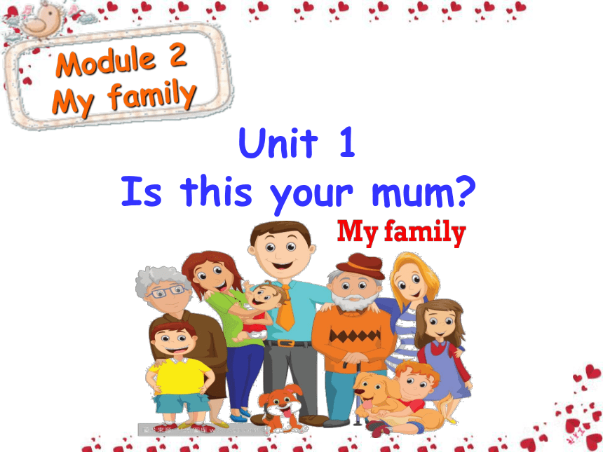 外研版英语七年级上module 2 my family unit 1 is this your mum?