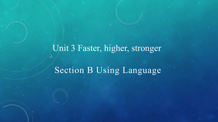 外研版（2019）选择性必修第一册 Unit 3 Faster,higher,stronger Section B Using ...