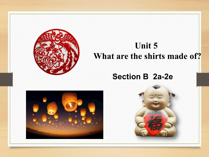 Unit 5 What are the shirts made of? Section B (2a-2e) 课件(共30张PPT)