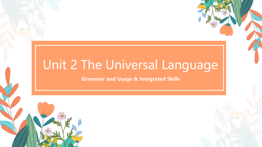 牛津译林版（2020）选择性必修第一册 Unit 2 The universal language Grammar and Usage  课件（31张PPT）