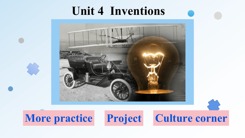Unit  4  Inventions More practice 课件（牛津深圳版八年级上册）