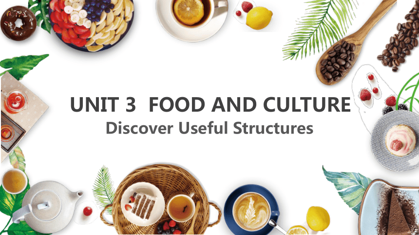 人教版（2019）  选择性必修第二册  Unit 3 Food and Culture  Learning About Language课件(共30张PPT)