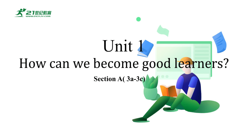 【新课标】 Unit 1 SectionA (3a-3c) 课件 （九年级上册人教版英语 Unit 1 How can we become good learners SectionA (3a-3c)