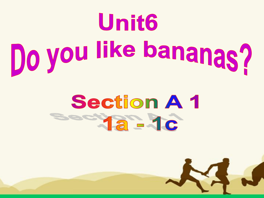 Unit 6 Do you like bananas? Section A 1a-1c 课件(共20张PPT，无音频) 2023-2024学年人教版七年级英语上册