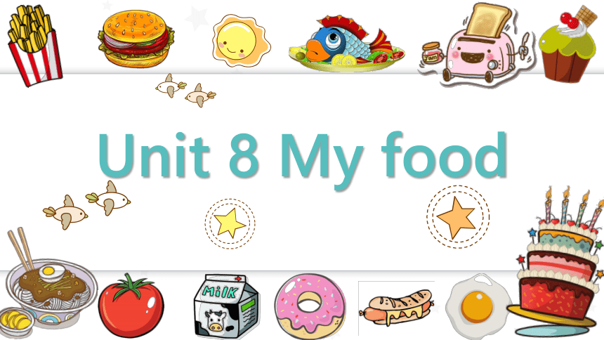 Unit8 My food lesson 4 课件(共17张PPT)