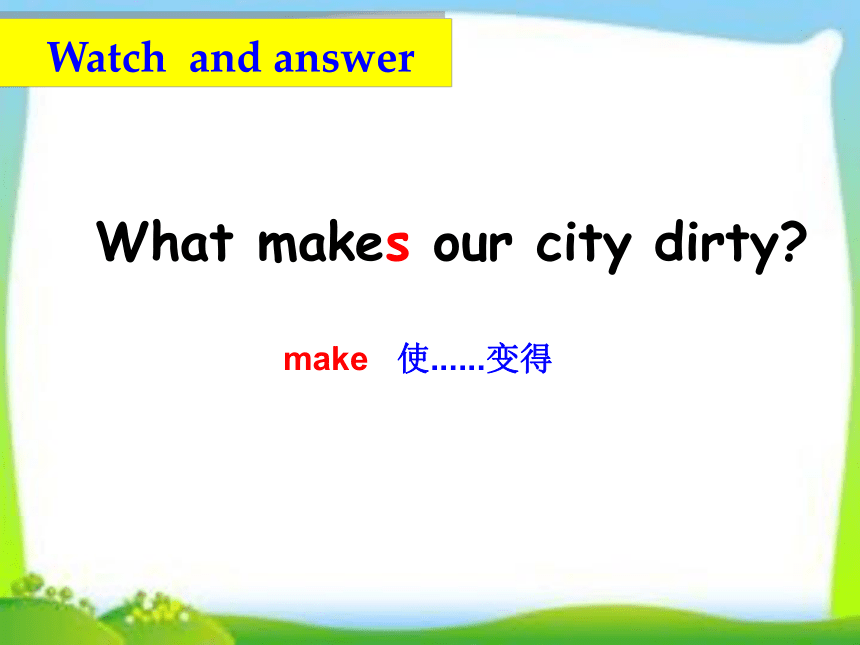 Unit 6 Keep our city clean   课件(共35张PPT)