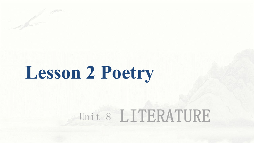 北师大版（2019）选择性必修 第三册Unit 8 Literature lesson 2 poetry  课件(共19张PPT)