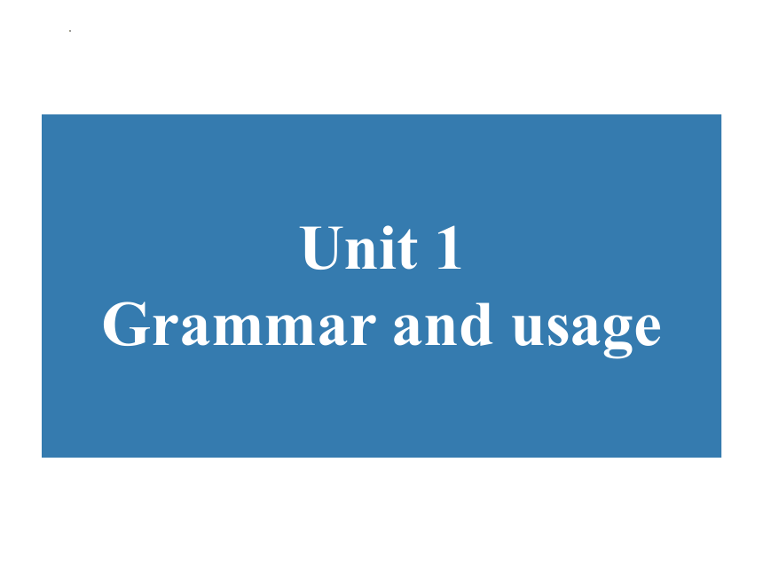 译林版（2019）必修第一册Unit 1 Back to school Grammar and usage 课件(共26张PPT)