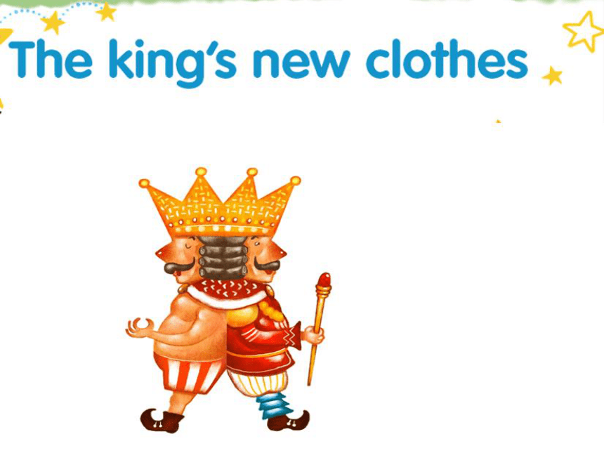 Unit 1 The king's new clothes   课件(共32张PPT)