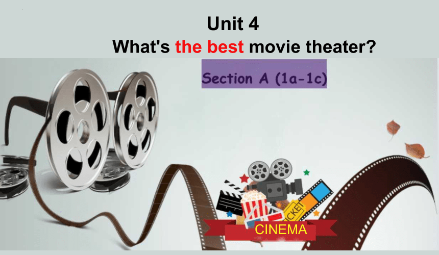 Unit 4 What's the best movie theater?  Section A (1a-1c)课件 （25张PPT，内嵌音频）2023-2024学年人教版英语八年级上册