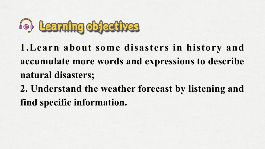 外研版（2019）必修三Unit 6 Disaster and hope Listening Extreme Weather Conditions课件(共16张PPT，内镶嵌音频)