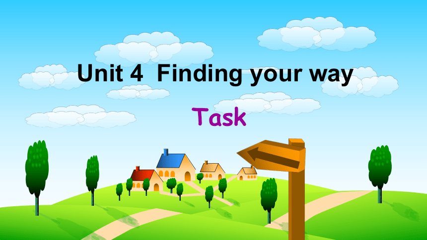 7B Unit 4 Finding your way task  (共24张PPT)