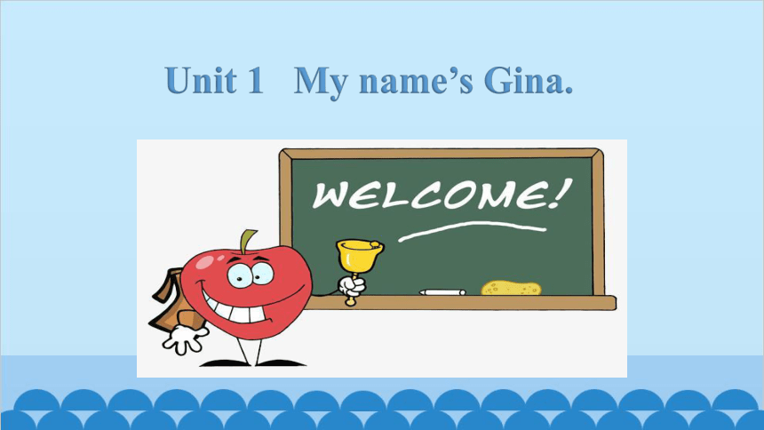 Unit 1 My name’s Gina Section A 1a-2d 课件(共19张PPT，无音频)