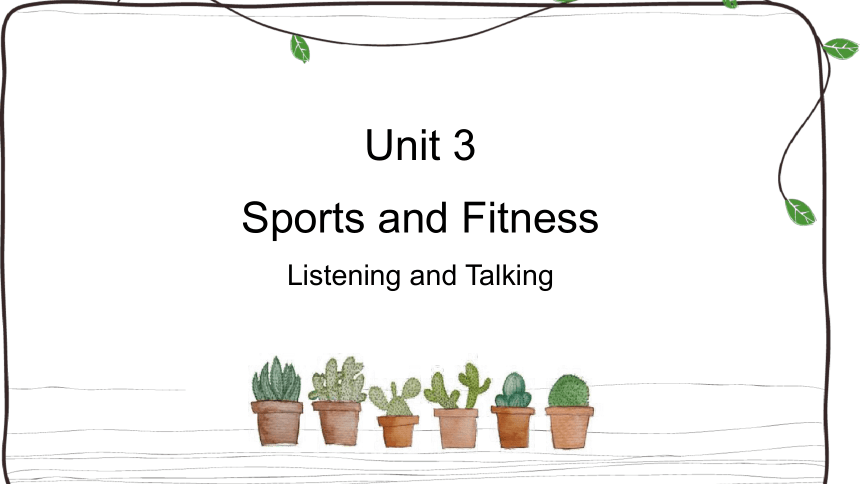 人教版（2019）必修 第一册Unit 3 Sports and fitness Listening and Talking课件(共20张PPT)