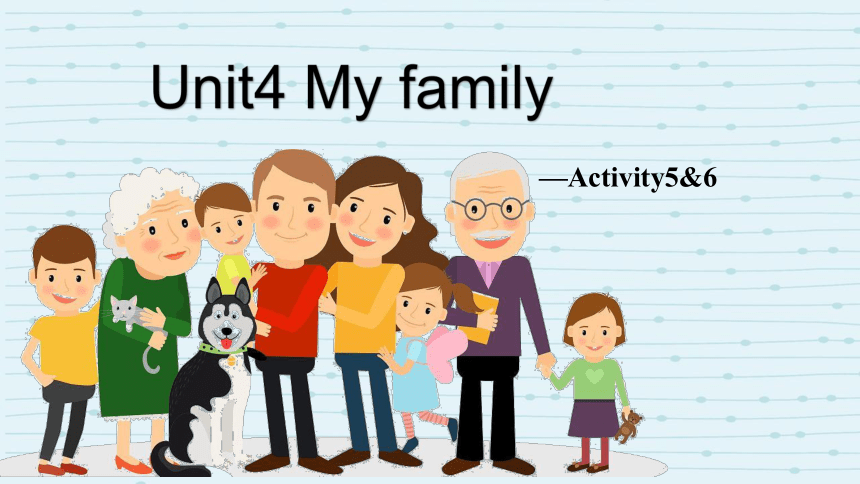 Unit 4 My family-Lesson 4 课件(共16张PPT)