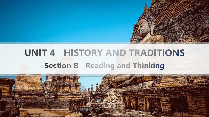 人教版（2019）必修 第二册Unit 4 History and traditions　Reading and Thinking课件（42张）