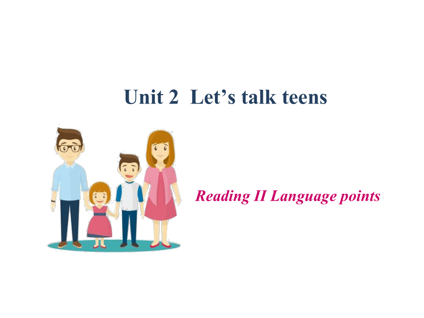 牛津译林版（2020）  必修第一册  Unit 2 Let's Talk Teens  Reading课件（共53张PPT）