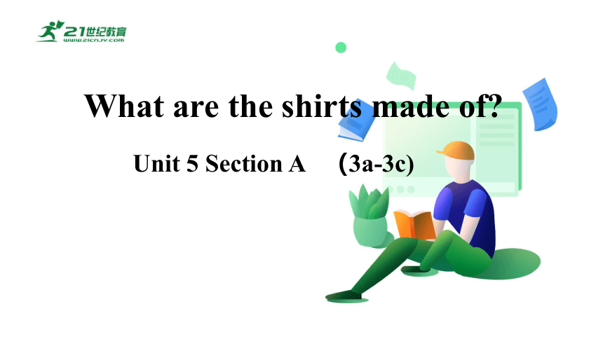 【新课标】Unit 5 SectionA(3a-3c)课件（新目标九年级Unit5 What are the shirts made of)