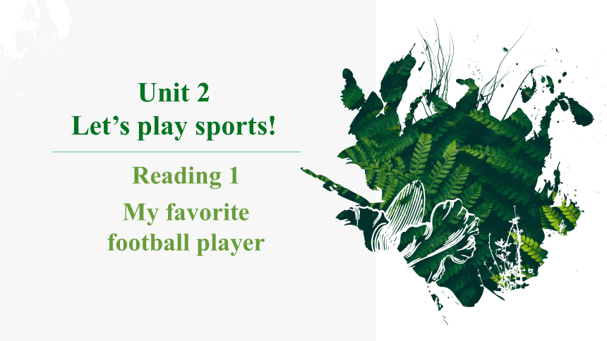 Unit 2 Let’s play sports! Reading 1课件-牛津译林版七年级上册