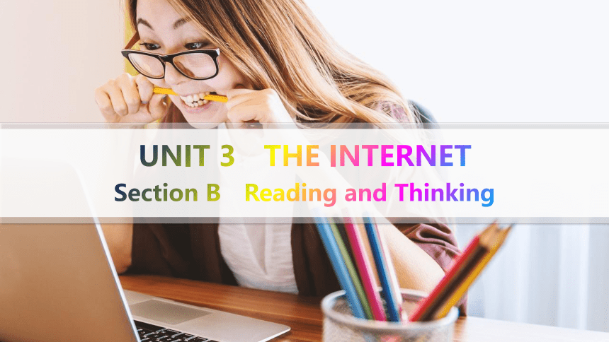 人教版（2019）必修 第二册Unit 3 The internetReading and Thinking课件（48张）