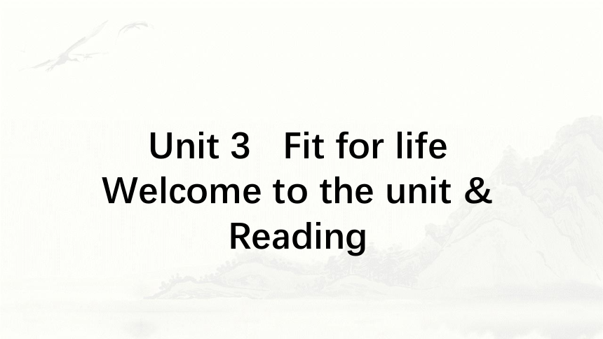 牛津译林版(2019)选择性必修二Unit 3  Fit for life Welcome to the unit  课件(共62张PPT，内镶嵌5视频)