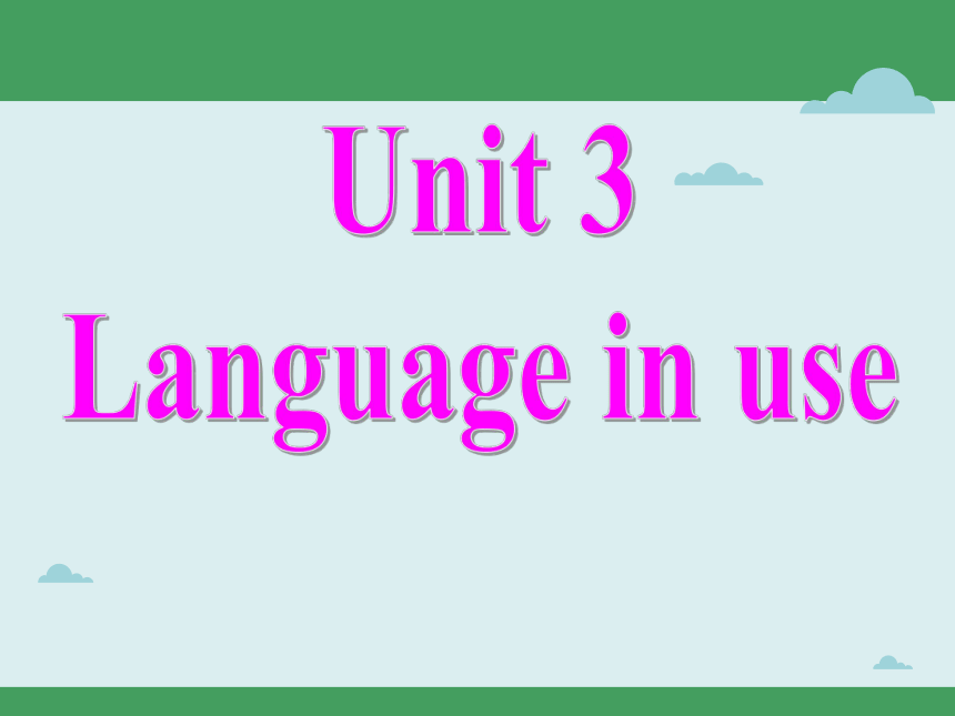 外研版英语八年级上册 2023-2024学年Module 10 Unit 3  Language in use .课件(共35张PPT)