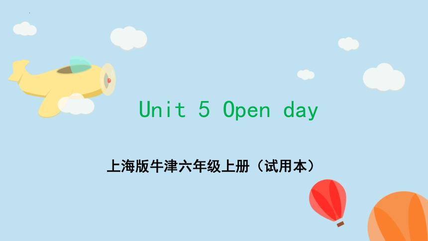 Unit 5 Open day 单元复习课件(共25张PPT)（牛津上海试用本）