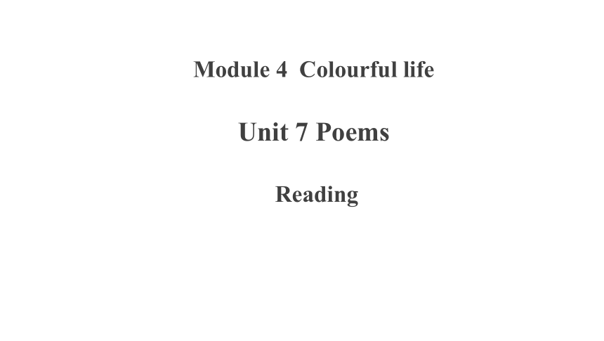Unit 7 Poems Reading课件(共36张PPT)
