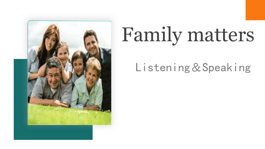 外研版（2019）必修第一册Unit3 Family matters Using Language Listening & Speaking 课件（共12张PPT)