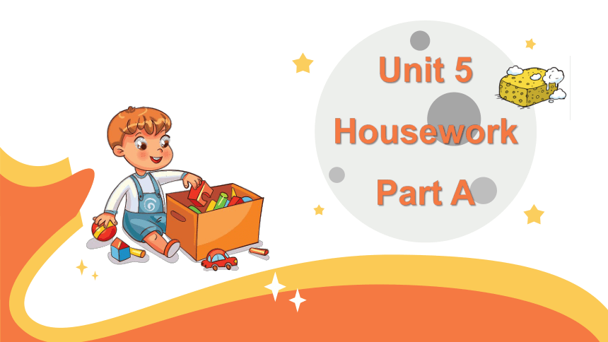 Unit 5 Housework Part A  课件(共34张PPT)