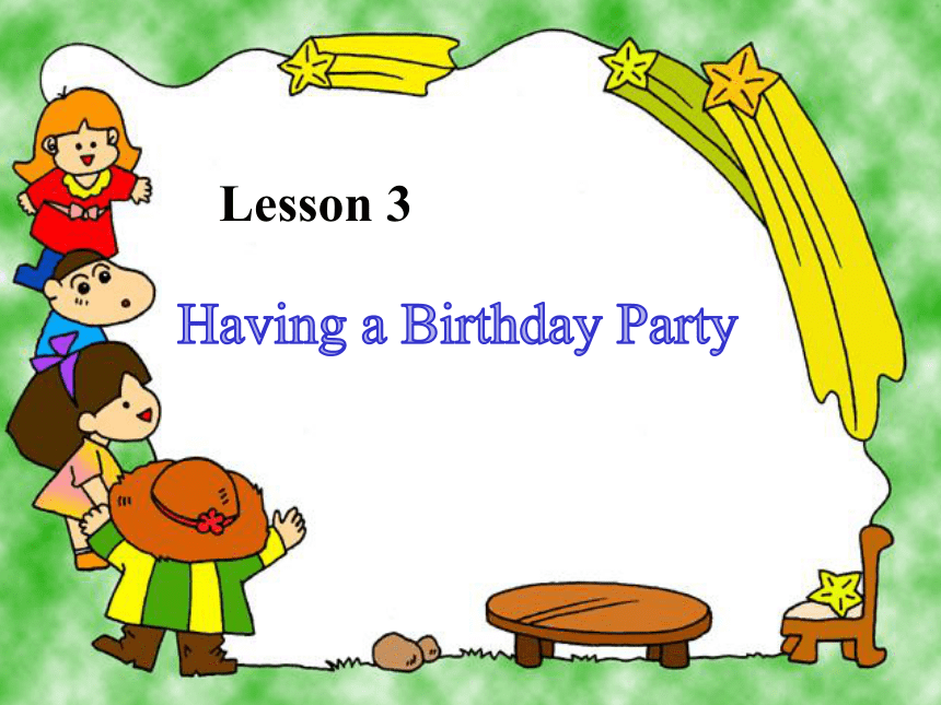 Unit 3 Lesson 3 Having a Birthday Party  课件(共25张PPT)